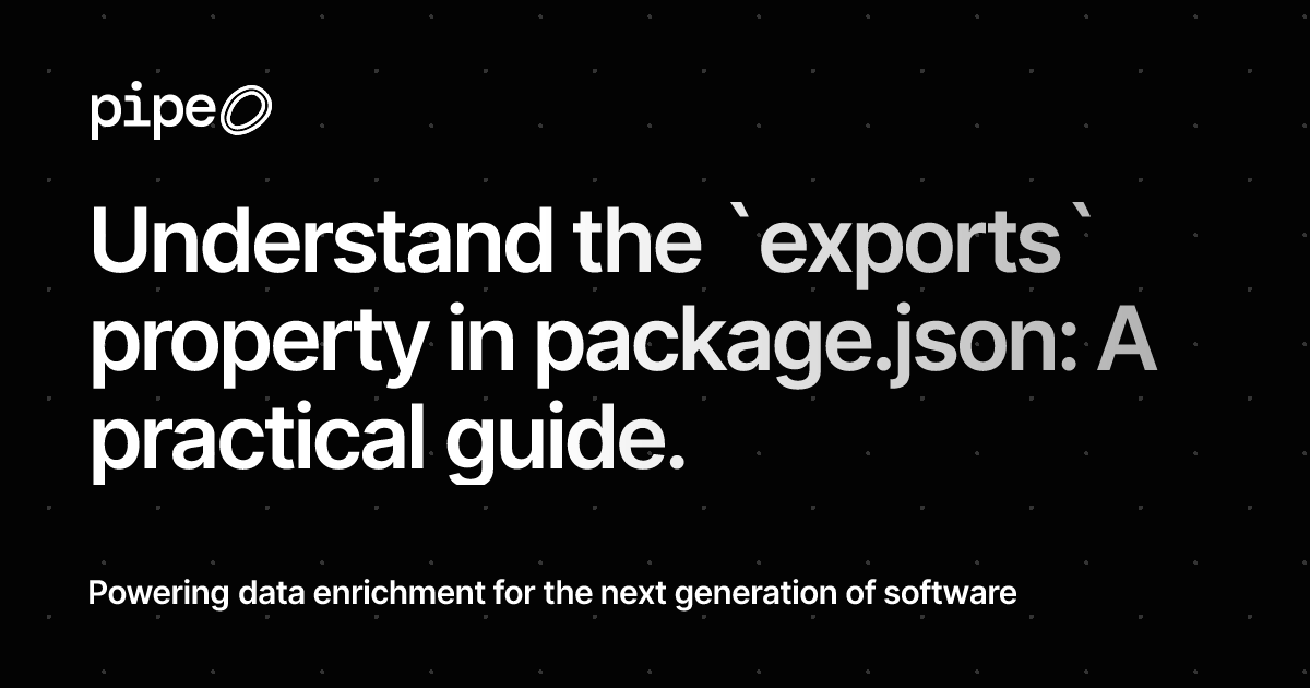 Understand the `exports` property in package.json: A practical guide.