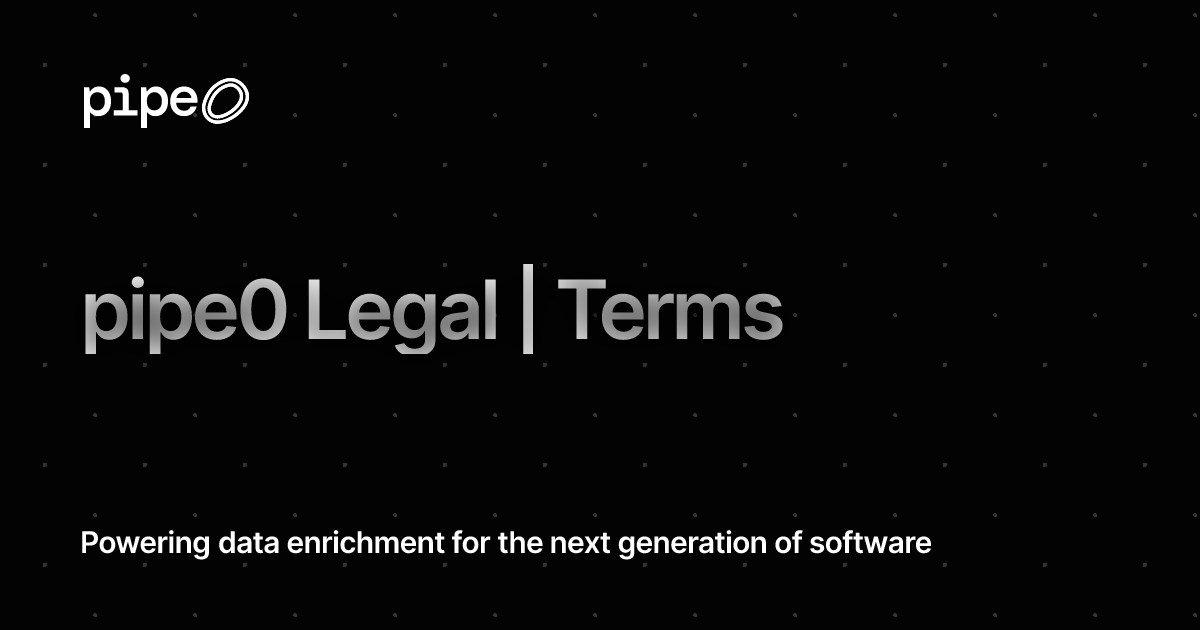 pipe0 Legal | Terms